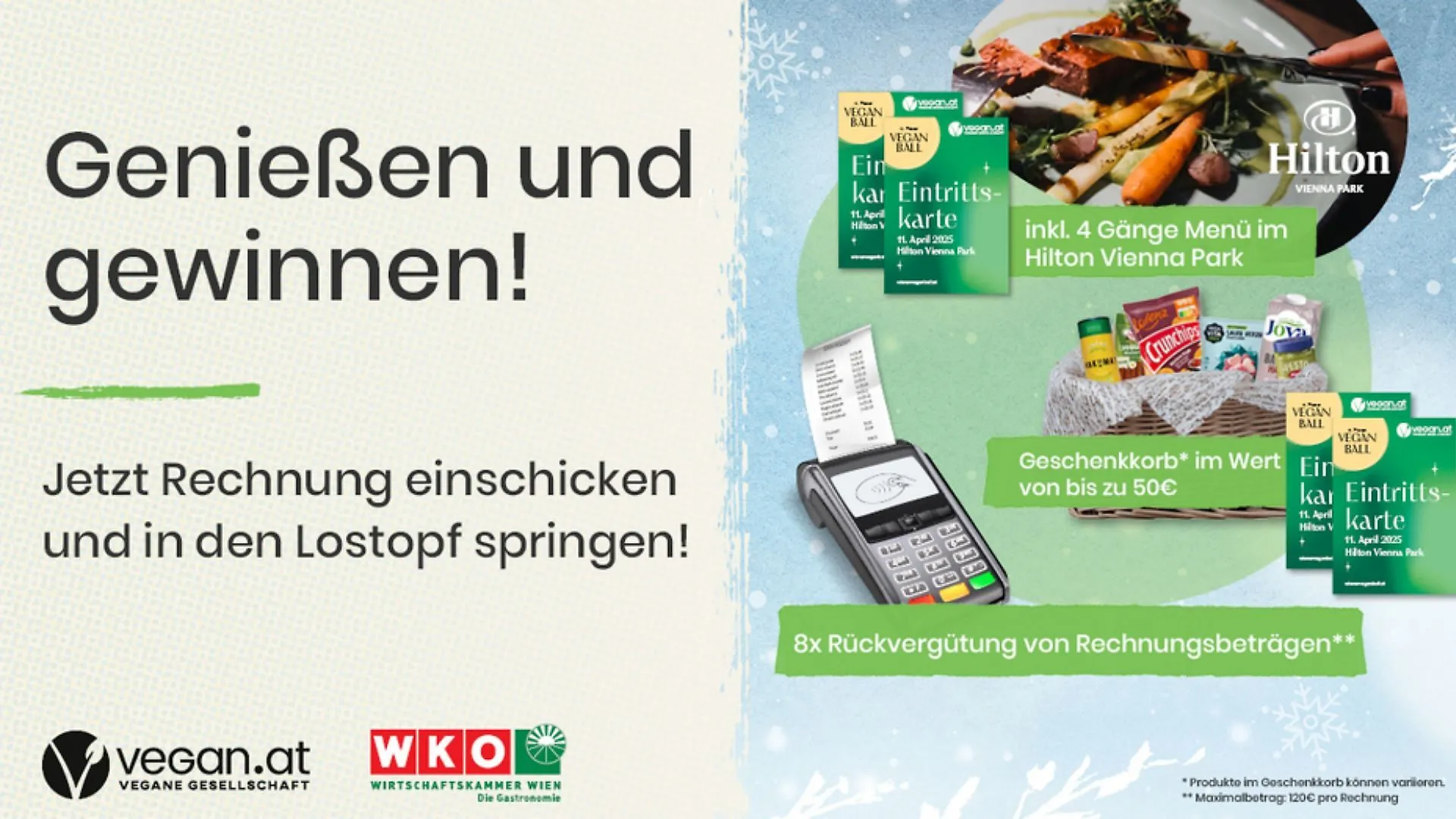 unter anderem vegane Geschenkkörbe, Tickets für den Wiener Vegan Ball und eine Rückerstattung der Rechnung für die pflanzliche Mahlzeit