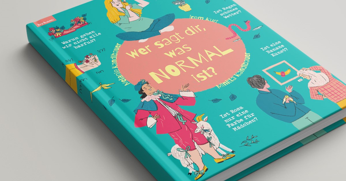 Kinderbuch „Wer sagt dir, was normal ist?“